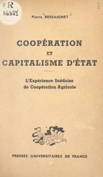 Coopération et capitalisme d'État - L'expérience suédoise de coopération agricole
