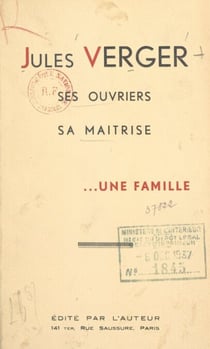 Jules Verger - Ses ouvriers, sa maîtrise... une famille