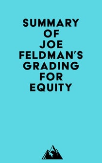 Summary of Joe Feldman's Grading for Equity
