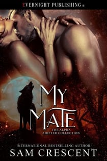 My Mate - The Alpha Shifter Collection, #23