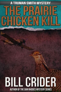 The Prairie Chicken Kill - Truman Smith Mysteries, #4
