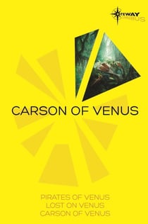 Carson of Venus SF Gateway Omnibus - Pirates of Venus, Lost on Venus, Carson of Venus