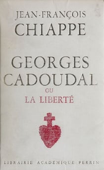 Georges Cadoudal - Ou La liberté