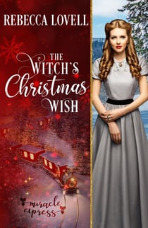 The Witch's Christmas Wish - Miracle Express, #9