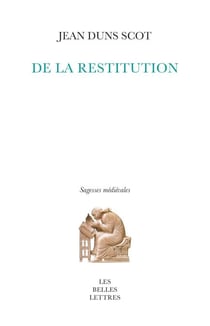 De la restitution - La pensée juridico-politique et juridico-économique de Duns Scot