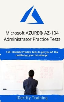 Microsoft AZURE® AZ-104 Administrator Practice Tests