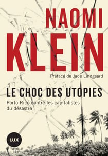 Le choc des utopies - Porto Rico contre les capitalistes du désastre