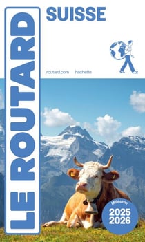 Guide du Routard Suisse 2025/26