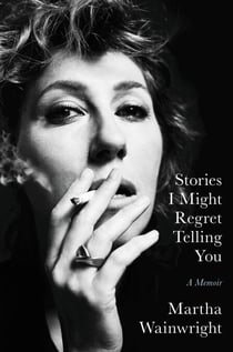 Stories I Might Regret Telling You - A Memoir