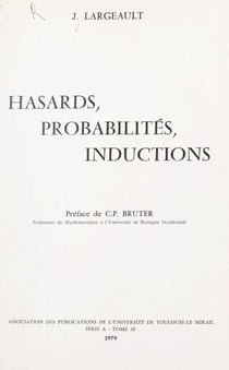 Hasards, probabilités, inductions - Petits écrits de circonstance