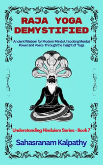Raja Yoga Demystified - Understanding Hinduism, #7