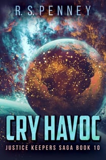 Cry Havoc - Justice Keepers Saga, #10