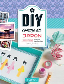 DIY comme au Japon - 15 créations expliquées étape par étape