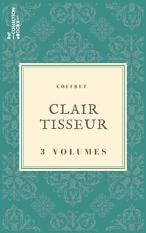 Coffret Clair Tisseur - 3 textes issus des collections de la BnF