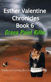 Esther Valentine Chronicles Book 6: Green Paint Killer - Esther Valentine Chronicles, #6