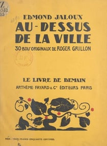 Au-dessus de la ville - Avec 30 bois originaux