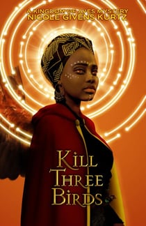 Kill Three Birds - A Kingdom of Aves Mystery