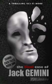 The Final Case of Jack Gemini - Gemini Case Files, #1