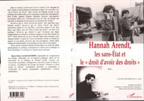 Hannah Arendt, les Sans-Etat et le "Droit d'avoir des Droits" - Volume 1
