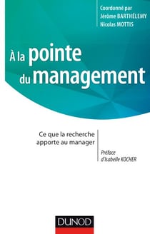 A la pointe du management - Ce que la recherche apporte au manager