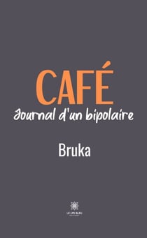 Café - Journal d’un bipolaire
