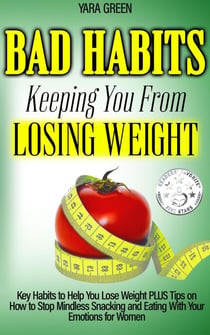 Bad Habits Keeping You From Losing Weight - Weight Loss