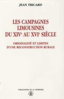 Les campagnes limousines du XIVe au XVIe siècle - Originalité et limites d'une reconstruction rurale