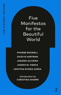 Five Manifestos for the Beautiful World - The Alchemy Lecture 2023