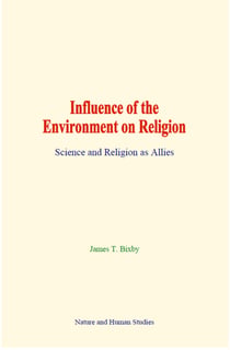 Influence of the Environment on Religion - Science and Religion as Allies