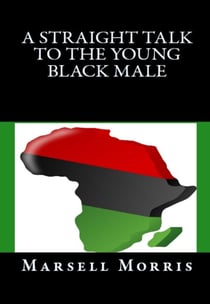 A Straight Talk To The Young  Black Male