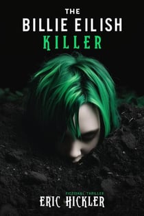 The Billie Eilish Killer