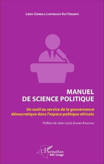 Manuel de science politique - Un outil au service de la gouvernance démocratique dans l'espace politique africain