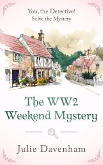 The WW2 Weekend Mystery - You, the Detective!, #4