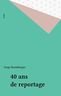 40 ans de reportage