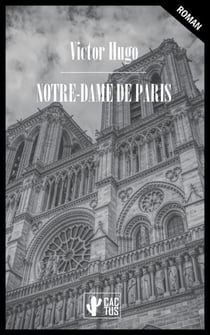 Notre-Dame de Paris - Édition intégrale avec notes