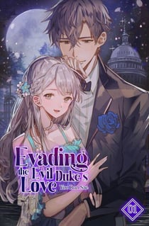 Evading the Evil Duke's Love Vol. 1 (novel) - Evading the Evil Duke's Love, #1