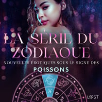 La série du zodiaque: nouvelles érotiques sous le signe des Poissons