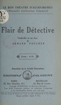 Flair de détective - Vaudeville en un acte