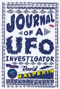 Journal of a UFO Investigator - A Novel