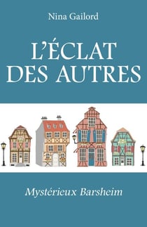 L'Éclat des autres - Mystérieux Barsheim