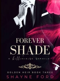 Forever Shade - Golden Heir, #3