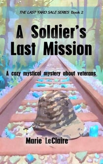 A Soldier's Last Mission - The Last Yard Sale Series, #2