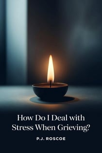 How Do I...Deal with Stress when Grieving? - How Do I...?, #1