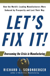 Let's Fix It! - Overcoming the Crisis in Manufacturing