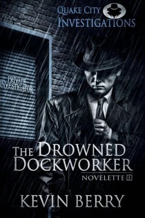 The Drowned Dockworker - Quake City Investigations, #1