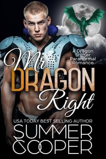 Mr Dragon Right: A Dragon Shifter Paranormal Romance - Captain Dragon, #2