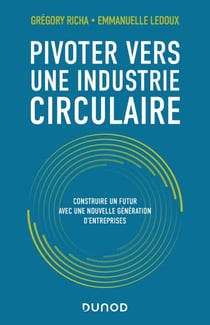 Pivoter vers une industrie circulaire - Construire un futur avec une nouvelle génération d'entreprises