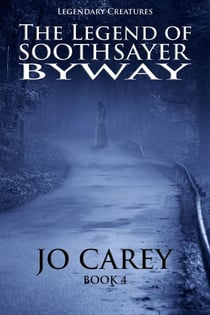 The Legend of Soothsayer Byway - Legendary Creatures, #4