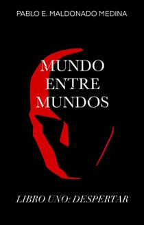 Mundo Entre Mundos: Libro Uno: Despertar - Mundo Entre Mundos, #1
