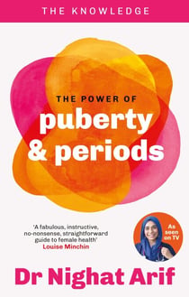 The Power of Puberty & Periods - The pocket guide to female health from one of TV's best loved doctors